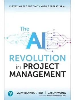 The AI Revolution in Project Management. Elevating Productivity with Generative AI, Paperback/Jason Wong