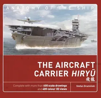 The Aircraft Carrier Hiryu, Hardback/Stefan Draminski