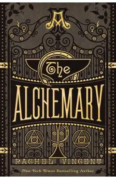 The Alchemary: A Dark Academia Alchemy Romantasy - Rachel Vincent
