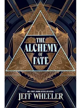 The Alchemy of Fate, Paperback/Jeff Wheeler