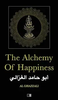 The Alchemy of Happiness, Hardcover/Al Ghazzali