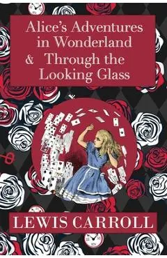 The Alice in Wonderland Omnibus Including Alice's Adventures in Wonderland and Through the Looking Glass (with the Original John Tenniel Illustrations - Lewis Carroll