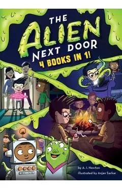 The Alien Next Door: 4 Books in 1! - A. I. Newton