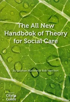 The All New Handbook of Theory for Social Care. New ed, Paperback/Rob Harrison