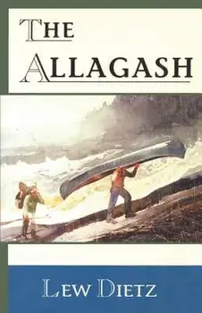The Allagash, Paperback/Lew Dietz