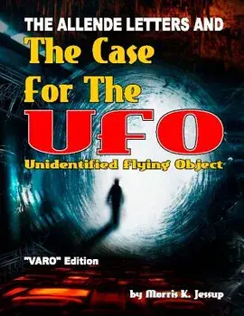 The Allende Letters and the Case for the UFO: Vero Edition, Paperback/Morris K. Jessup
