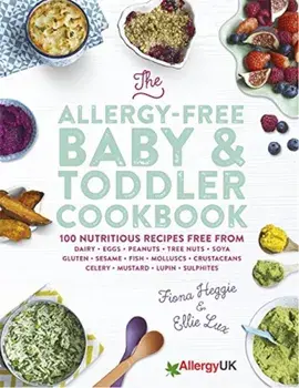 The Allergy-Free Baby & Toddler Cookbook, Hardcover/Fiona Heggie