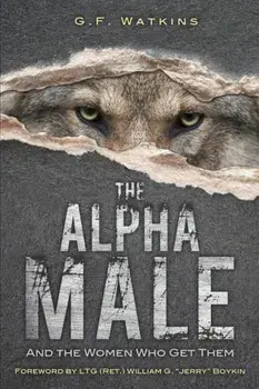 The Alpha Male, Paperback/G. F. Watkins