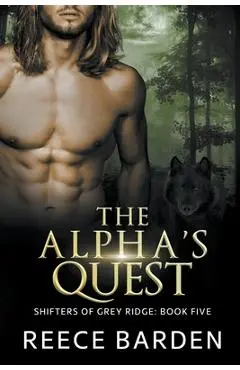 The Alpha's Quest - Reece Barden