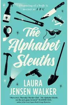 The Alphabet Sleuths - Laura Jensen Walker