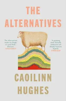 The Alternatives, Paperback/Caoilinn Hughes
