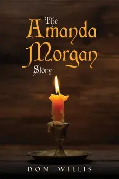 The Amanda Morgan Story, Paperback/Don Willis