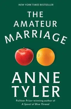 The Amateur Marriage - Anne Tyler