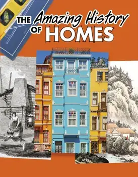 The Amazing History of Homes, Paperback/Heather Murphy Capps