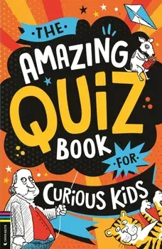 The Amazing Quiz Book for Curious Kids. Over 750 questions to test your knowledge, Paperback/Mr Kevin Pettman