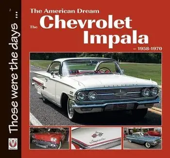 The American Dream - The Chevrolet Impala 1958-1970, Paperback/Norm Mort