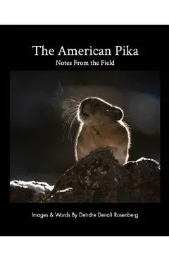 The American Pika: notes from the field - Deirdre Denali Rosenberg