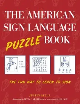 The American Sign Language Puzzle Book: The Fun Way to Learn to Sign, Paperback/Justin Segal
