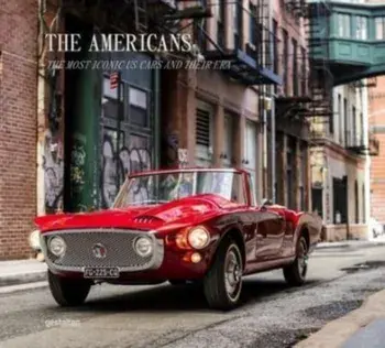 The Americans - Beautiful Machines. The Most Iconic Us Cars and Their Era, Hardback/***