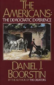 The Americans: The Democratic Experience, Paperback/Daniel J. Boorstin