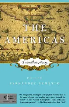 The Americas: A Hemispheric History, Paperback/Felipe Fernandez-Armesto