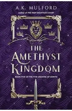 The Amethyst Kingdom - A. K. Mulford