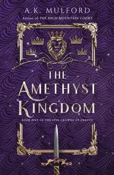 The Amethyst Kingdom, Paperback/A.K. Mulford