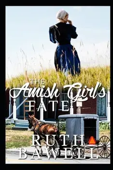 The Amish Girl's Fate, Paperback/Ruth Bawell