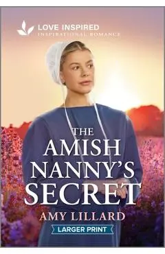 The Amish Nanny's Secret: An Uplifting Inspirational Romance - Amy Lillard