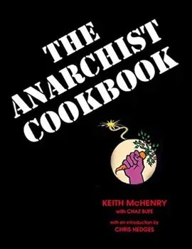 The Anarchist Cookbook, Paperback/Keith McHenry
