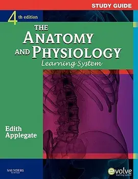The Anatomy and Physiology Learning System, Paperback/Edith Applegate