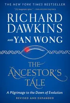 The Ancestor's Tale: A Pilgrimage to the Dawn of Evolution, Paperback/Richard Dawkins