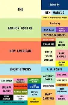 The Anchor Book of New American Short Stories, Paperback/Ben Marcus