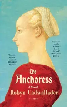 The Anchoress, Paperback/Robyn Cadwallader