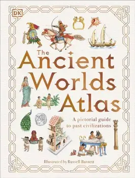 The Ancient Worlds Atlas. A Pictorial Guide to Past Civilizations, Hardback/***