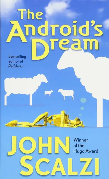 The Android's Dream | John Scalzi