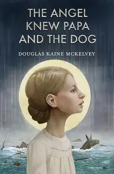 The Angel Knew Papa and the Dog, Paperback/Douglas Kaine McKelvey