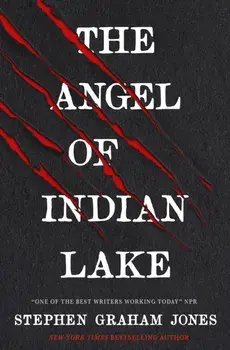 The Angel of Indian Lake, Paperback/Stephen Graham Jones