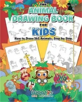 The Animal Drawing Book for Kids: How to Draw 365 Animals Step by Step (Art for Kids), Paperback/***
