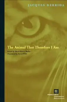 The Animal That Therefore I Am, Paperback/Jacques Derrida