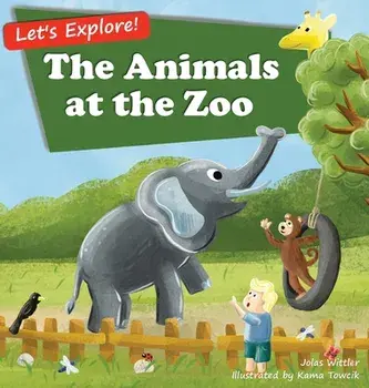 The Animals at the Zoo, Hardcover/Jolas Wittler
