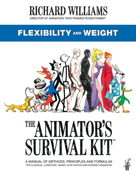 The Animator's Survival Kit: Flexibility and Weight | Richard E. Williams