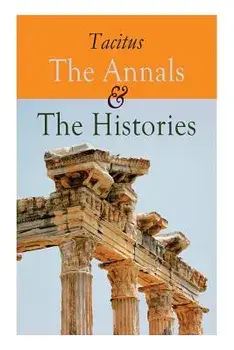 The Annals & The Histories, Paperback/Tacitus