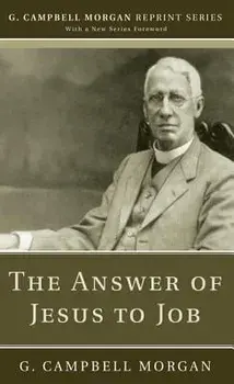 The Answer of Jesus to Job, Paperback/G. Campbell Morgan
