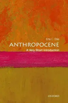 The Anthropocene: A Very Short Introduction, Paperback/Erle C. Ellis