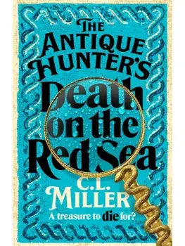 The Antique Hunter's: Death on the Red Sea, Paperback/C L Miller