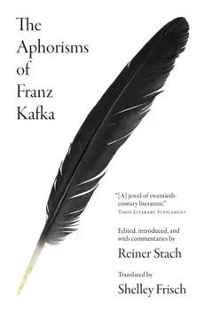 The Aphorisms of Franz Kafka, Paperback/Franz Kafka