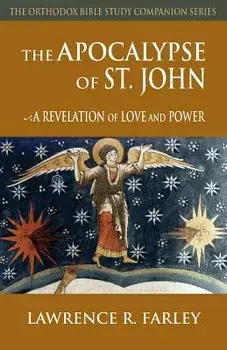 The Apocalypse of St. John: A Revelation of Love and Power, Paperback/Lawrence R. Farley