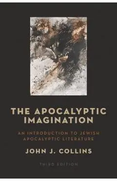 The Apocalyptic Imagination: An Introduction to Jewish Apocalyptic Literature - John J. Collins