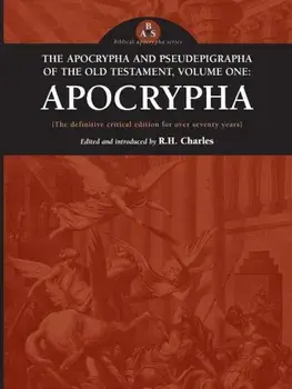 The Apocrypha and Pseudephigrapha of the Old Testament, Volume One: Apocrypha, Paperback/R. H. Charles